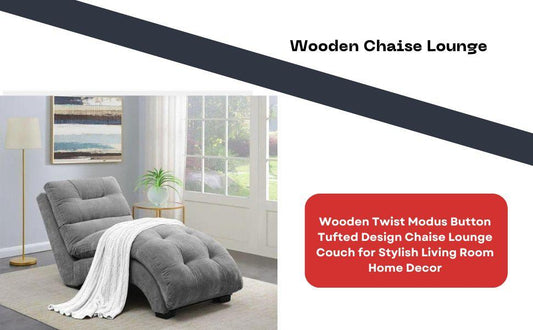 Chaise Lounge- Modern Seating In Your Living Room